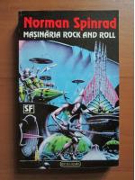 Anticariat: Norman Spinrad - Masinaria rock and roll