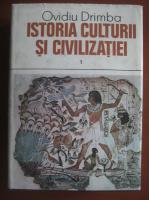Anticariat: Ovidiu Drimba - Istoria culturii si civilizatiei (volumul 1)