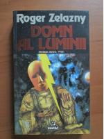 Roger Zelazny - Domn al luminii