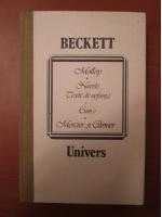 Anticariat: Samuel Beckett - Molloy. Nuvele texte de nefiinta. Cum e. Mercier si Camier