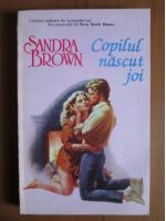 Sandra Brown - Copilul nascut joi
