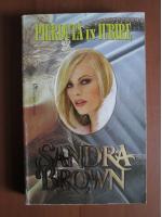 Sandra Brown - Pierduta in iubire