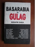 Serafim Saka - Basarabia in Gulag