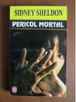 Anticariat: Sidney Sheldon - Pericol mortal