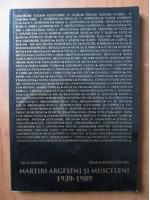 Zicu Ionescu, Remus Petre Cirstea - Martiri argeseni si musceleni 1939-1989