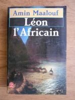 Amin Maalouf - Leon l'africain
