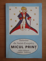 Antoine de Saint Exupery - Micul print