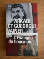 Arkadi Vainer - L'Evangile du bourreau