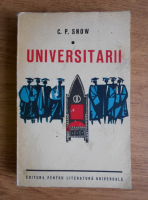 Anticariat: C. P. Snow - Universitarii