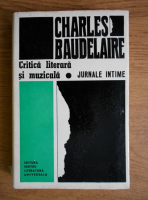 Anticariat: Charles Baudelaire - Critica literara si muzicala