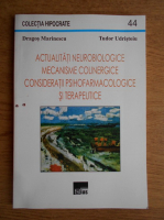 Dragos Marinescu, Tudor Udristoiu - Actualitati neurobiologice. Mecanisme colinergice. Consideratii psihofarmacologice si terapeutice