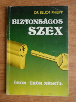 Elliot Philipp - Biztonsagos szex