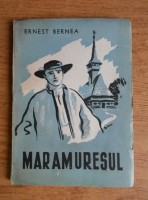 Ernest Bernea - Maramuresul (1944)