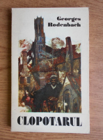Anticariat: Georges Rodenbach - Clopotarul