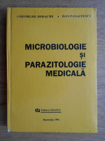 Anticariat: Gheorghe Dimache - Microbiologie si parazitologie medicala
