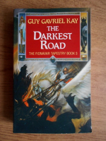Guy Gavriel Kay - The Darkest Road