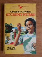 Helen Wells - Cherry Ames, student nurse