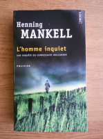 Henning Mankell - L'homme inquiet