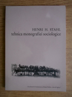 Henri H. Stahl - Tehnica monografiei sociologice