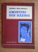 Anticariat: Maria Golaescu - Amintiri din razboi