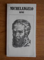 Anticariat: Michelangelo Buonarroti - Rime