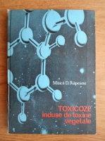 Mitica D. Rapeanu - Toxicoze induse de toxine vegetale