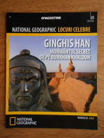 National Geographic, Locuri celebre, Ginghis Han, nr. 25, 2013