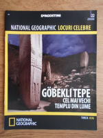 National Geographic, Locuri celebre, Gobekli Tepe, nr. 22, 2012 