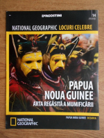 National Geographic, Locuri celebre, Papua Noua Guinee, nr. 14, 2012