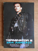 Randall Frakes - Terminator 2. Ziua judecatii