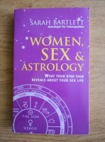 Sarah Bartlett - Women, sex and astrology