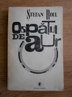 Anticariat: Stefan Roll - Ospatul de aur
