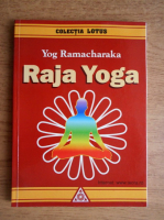 Yog Ramacharaka - Raja Yoga