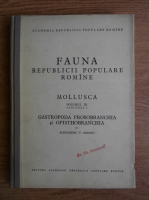 Alexandru V. Grossu - Fauna Republicii Populare Romane. Mollusca