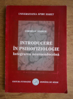 Anticariat: Corneliu Stanciu - Introducere in psihofiziologie. Integrarea neuroendocrina