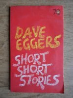 Dave Eggers - Short short stories