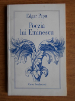 Edgar Papu - Poezia lui Eminescu