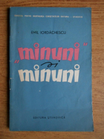 Emil Iordachescu - Minuni si minuni