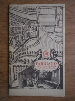 Fabriano. La Citta della Carta e del pittore Gentile