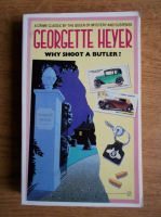 Georgette Heyer - Why shooy a butler?