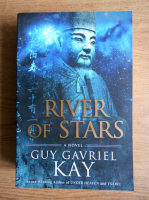 Guy Gavriel Kay - River of stars