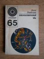 Anticariat: Horia Dunareanu - Microcosmosul viu