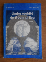 Ilie Stanciu - Limba vorbita de Adam si Eva (volumul 1, partea 2)