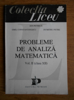 Anticariat: Ion Petrica, Emil Constantinescu, Petre Dumitru - Probleme de analiza matematica (volumul 2, clasa XII)