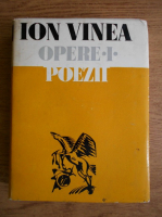 Ion Vinea - Opere (volumul 1)