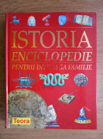 Istoria. Enciclopedie pentru intreaga familie