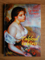 Anticariat: Jacques Renoir - Tabloul iubirii