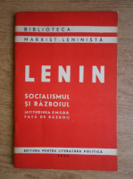 Lenin. Socialismul si razboiul (atitudinea P.M.S.D.R. fata de razboi)