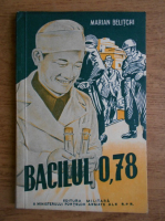 Marian Belitchi - Bacilul 0,78