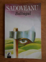 Mihail Sadoveanu - Baltagul